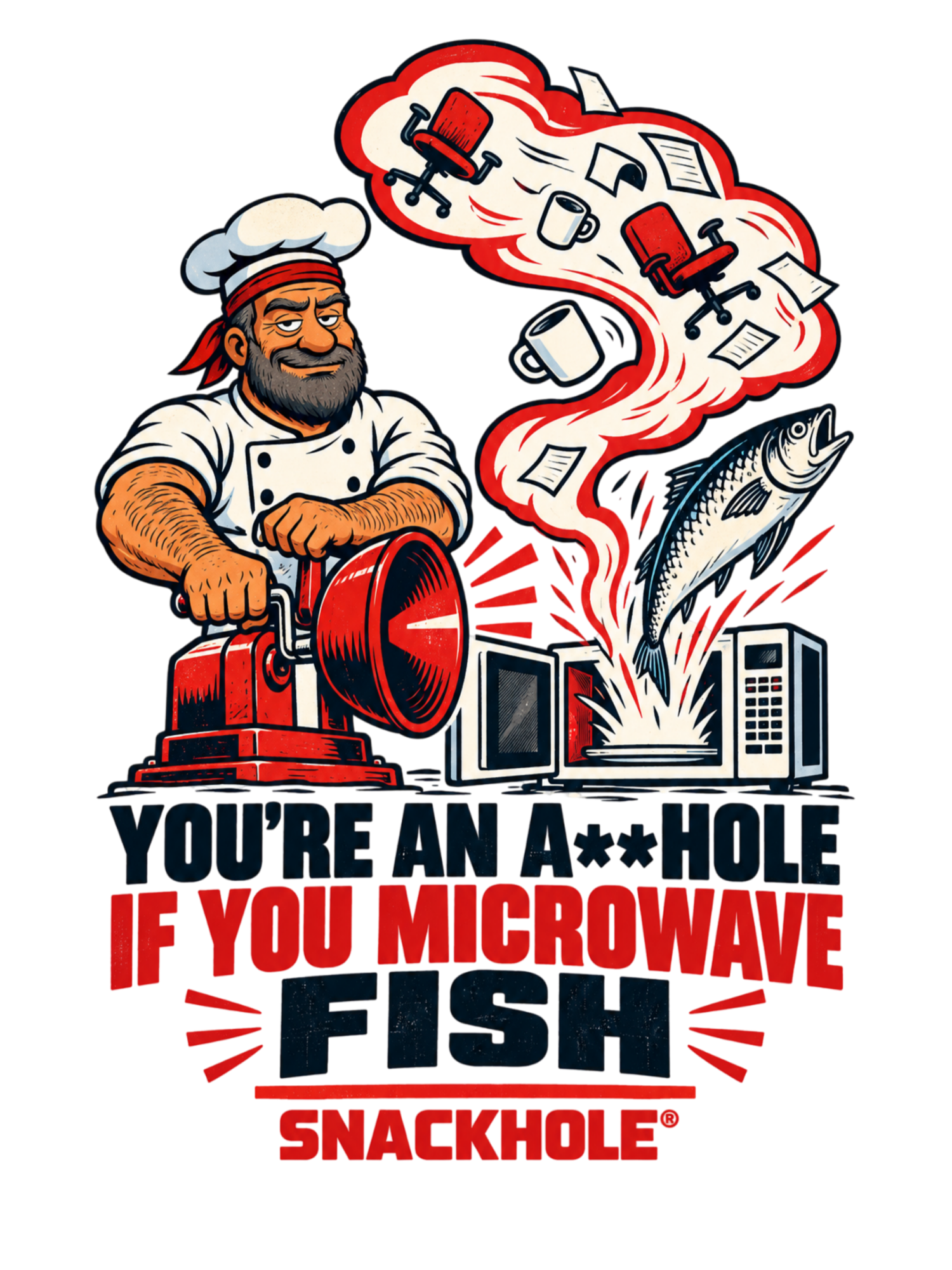 Print artwork for YOU’RE AN A**HOLE IF YOU MICROWAVE FISH